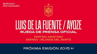 🚨EN DIRECTO🚨 Luis de la Fuente  Ayoze  🔴 SEFUTBOL [upl. by Annodas]