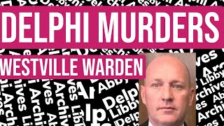 DELPHI MURDERS Westville Warden Known For Bad Treatment amp Abuse [upl. by Lot545]