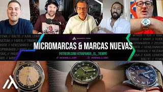 Relojes de Micromarcas y Marcas Nuevas ¿Sí o No [upl. by Aldred472]