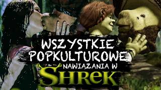 WSZYSTKIE NAWIĄZANIA POPKULTUROWE W FILMACH O SHREKU całość [upl. by Lardner]