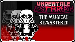 Last Breath the Musical Remastered [upl. by Kimmi453]