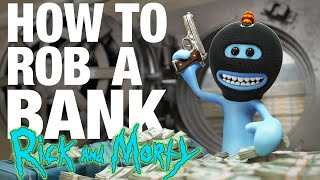 How to Rob a Bank  Meeseeks VS Meeseeks from Rick and Morty [upl. by Elin]