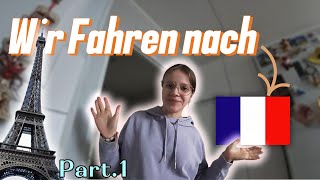 Part1 WIR FAHREN NACH FRANKREICHVlogFranceEuropa [upl. by Aigroeg38]