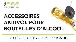 Accessoires antivol pour bouteilles  AES Protection [upl. by Elma]