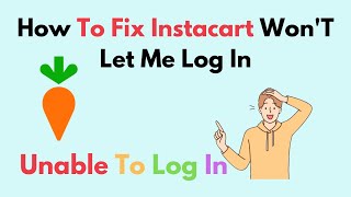 How to Fix Instacart WonT Let Me Log In [upl. by Ninehc]