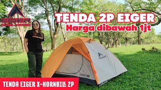 REVIEW TENDA EIGER XHORNBILL 2P TENDA TERMURAH NYA EIGER [upl. by Naesad]