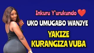 INKURU YURUKUNDO💕 UKO UMUGABO Wange Yakize kurangiza vuba😘 [upl. by Avaria]