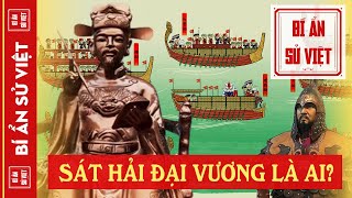 Sát Hải Đại Vương Chuyện Về Vị Tướng Góp Công Bắt Sống Ô Mã Nhi  BÍ ẨN SỬ VIỆT [upl. by Grefe]