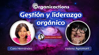 GESTIÓN Y LIDERAZGO ORGÁNICO  Helena Agramunt [upl. by Gona]