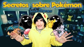 SECRETOS SOBRE POKEMON  LuzuGames [upl. by Zealand509]