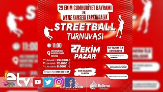 EDİRNE BELEDİYESİNDEN 29 EKİM’DE STREETBALL TURNUVASI [upl. by Eibo]