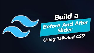 🚀 Build a Stunning Before and After Slider with Tailwind CSS 🎨 [upl. by Olympium]