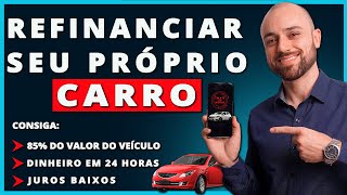 🚙 Como Refinanciar Meu Próprio Carro  Vale a Pena Como Funciona [upl. by Ulyram]