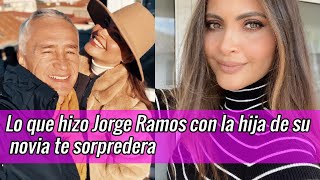 Lo que hizo Jorge Ramos con la hija de su novia Chiquinquirá Delgado te sorprederaciqui [upl. by Yordan88]