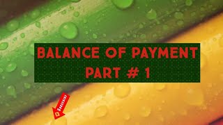 Balance of Payment BOP part 1  What is Balance of Payment  Definition of Balance of Payment [upl. by Lesnah]