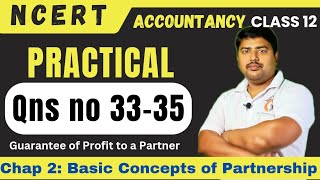 Qns 3335 I Basic Concepts of Partnership I NCERT I Class 12 Accounts [upl. by Uy]