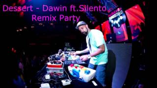 Dessert Dawin ft Silento Party Remix Dj [upl. by Delphinia]