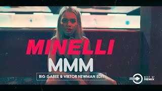 Minelli  MMM Big Gabee amp Viktor Newman Edit 2K22 [upl. by Reagan]