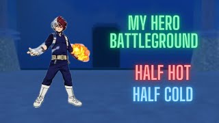 Half Hot Half Cold showcases My Hero Battleground [upl. by Yorle]