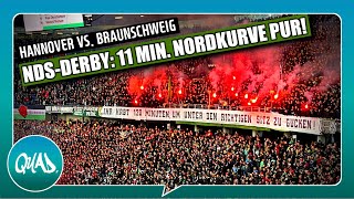 NDSDERBY 11 MIN H96NORDKURVE PUR  „MUSST DU SEHEN“  Hannover 96  BTSV Eintracht Braunschweig [upl. by Melicent502]