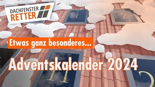 Der DACHFENSTERRETTERAdventskalender 2024 [upl. by Soule491]