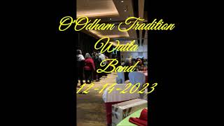 OOdham Tradition Waila Band 121420232 [upl. by Annoit]