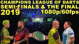 SEMIS amp FINAL 2019 Champions League of Darts HD1080p60fps [upl. by Nnahsal730]