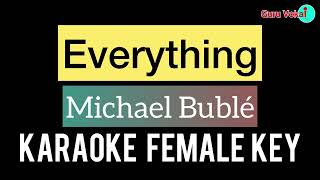 Michael Bublé  Everything Karaoke Female Key [upl. by Allez]