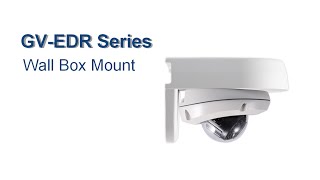 GeoVision GVEDR  Installation  Wall Box Mount [upl. by Fasa251]