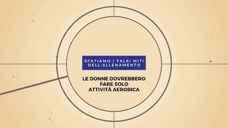 5 Le donne dovrebbero fare solo attività aerobica [upl. by Hutchins246]