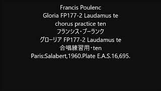 Francis Poulenc Gloria FP1772 Laudamus te chorus practice ten [upl. by Meingolda]