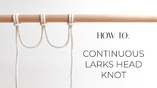 Continuous Larks Head Knot  DIY macrame tutorial [upl. by Sue]