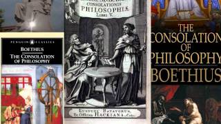 Boethius 475  526 The Consolation of Philosophy [upl. by Geoffry]