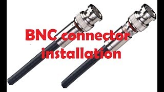 How to install BNC connector on RG 58 coaxial cable [upl. by Hedelman903]