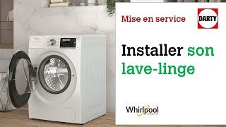 Mise en service dun lave linge Whirlpool [upl. by Rodablas431]