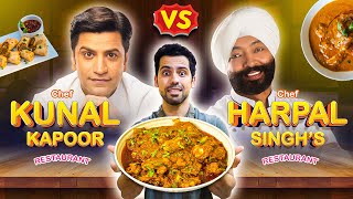 Kiska khana better hai Chef Kunal Kapoor Restaurant VS Chef Harpal Singh’s Restaurant 😍😍 [upl. by Weidner]