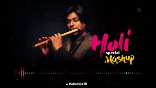 Holi Mashup By Paras Nath Flute Instrumental Music [upl. by Wieche]