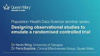 Seminar Kevin Wing Paris Baptiste Observational studies to emulate a randomised controlled trial [upl. by Sarajane]