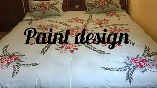 paint design 👌paint bedsheet design 🌸painting chadar design 💯hand painting [upl. by Yessak634]