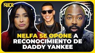 NELFA SE OPONE AL RECONOCIMIENTO DE DADDY YANKEE [upl. by Wirth]