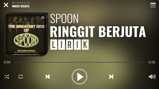 Spoon  Ringgit Berjuta Lirik [upl. by Dorcas529]