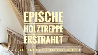 Verwandlung einer Holztreppe Sandstrahlen [upl. by Analat915]