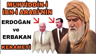 İbni Arabinin Erdoğan ve Erbakan Kerameti Mutlaka İzleyin [upl. by Kirred]