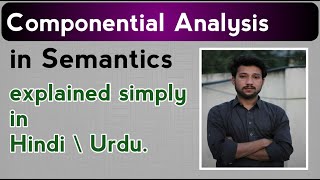 Componential analysis in semantics explained in HindiUrdu [upl. by Adnamor]