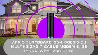 ARRIS Surfboard G54 DOCSIS 31 MultiGigabit Cable Modem amp BE 18000 WiFi 7 Router  Comcast Xfinity [upl. by Lednek]