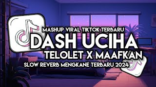 DJ OLD DASH UCIHA X TELOLET X MAAFKAN AKU FULLSONG TERBARU [upl. by Bette]