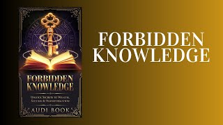 Forbidden Knowledge Unlock Secrets to Wealth Success amp Transformation Audiobook [upl. by Cousin788]