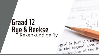 Rye amp Reekse Rekenkundige Ry Graad 12 Wiskunde [upl. by Otecina]