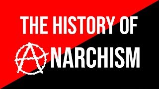 Introduction to the History of Anarchism [upl. by Imelda788]