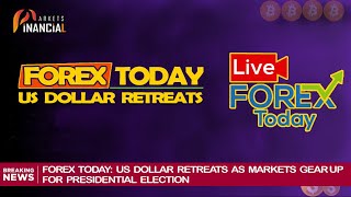 Forex Today  US Dollar Retreats as Markets Gear Up  Presidential Election [upl. by Llerrit]